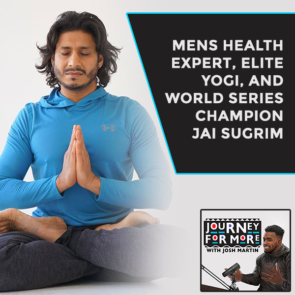 Mens Health Expert, Elite Yogi, and World Series Champion Jai Sugrim